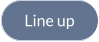 Line up